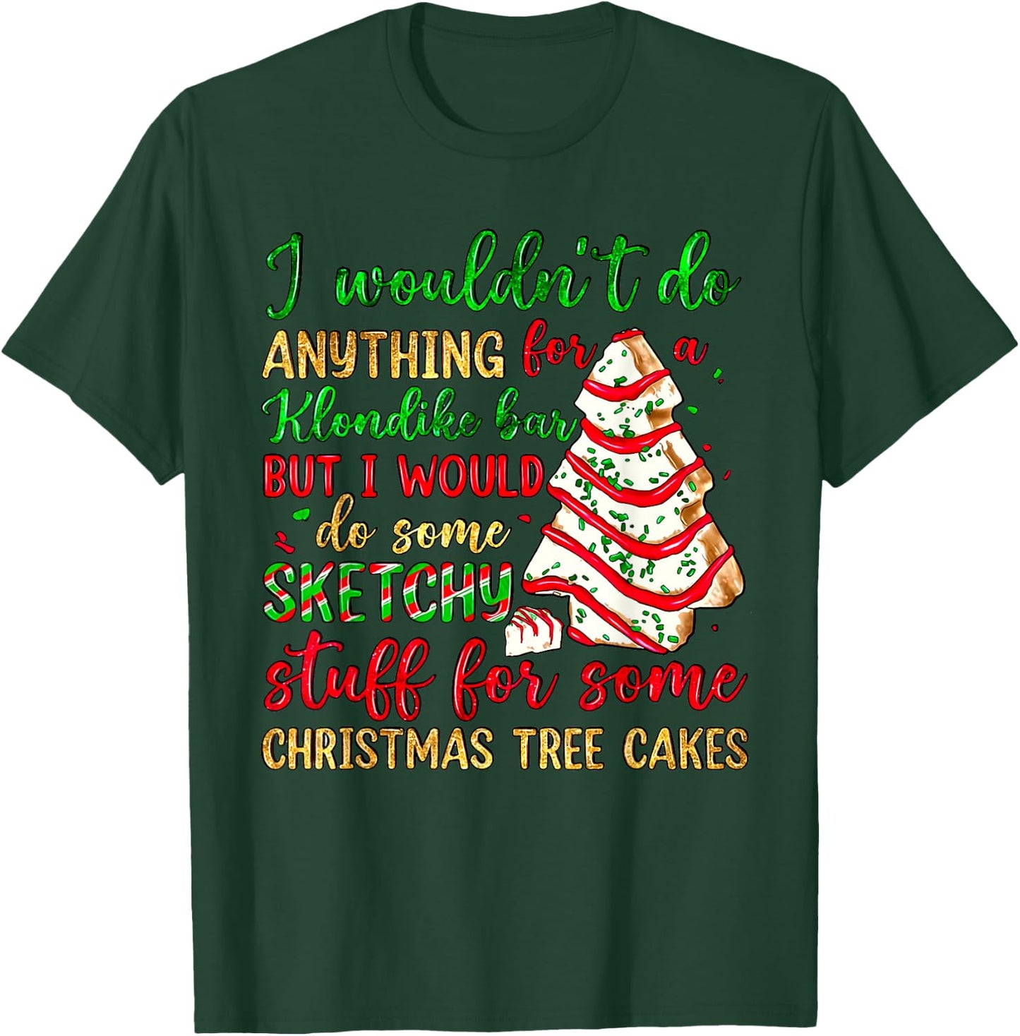 Groovy Retro I'd Do Sketchy Stuff for Christmas Tree Cakes T-Shirt - T-Shirt | Forest