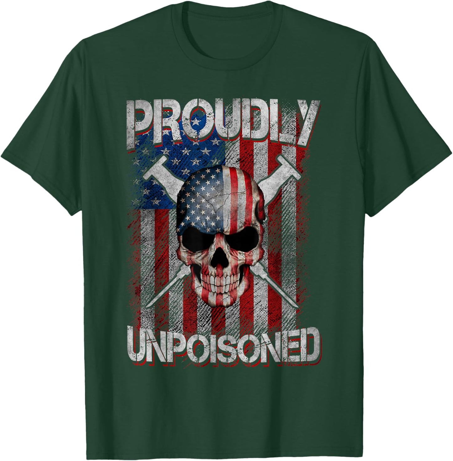 Proudly Unpoisoned, Skull Vaccinated USA Flag Outfits T-Shirt - T-Shirt | Forest