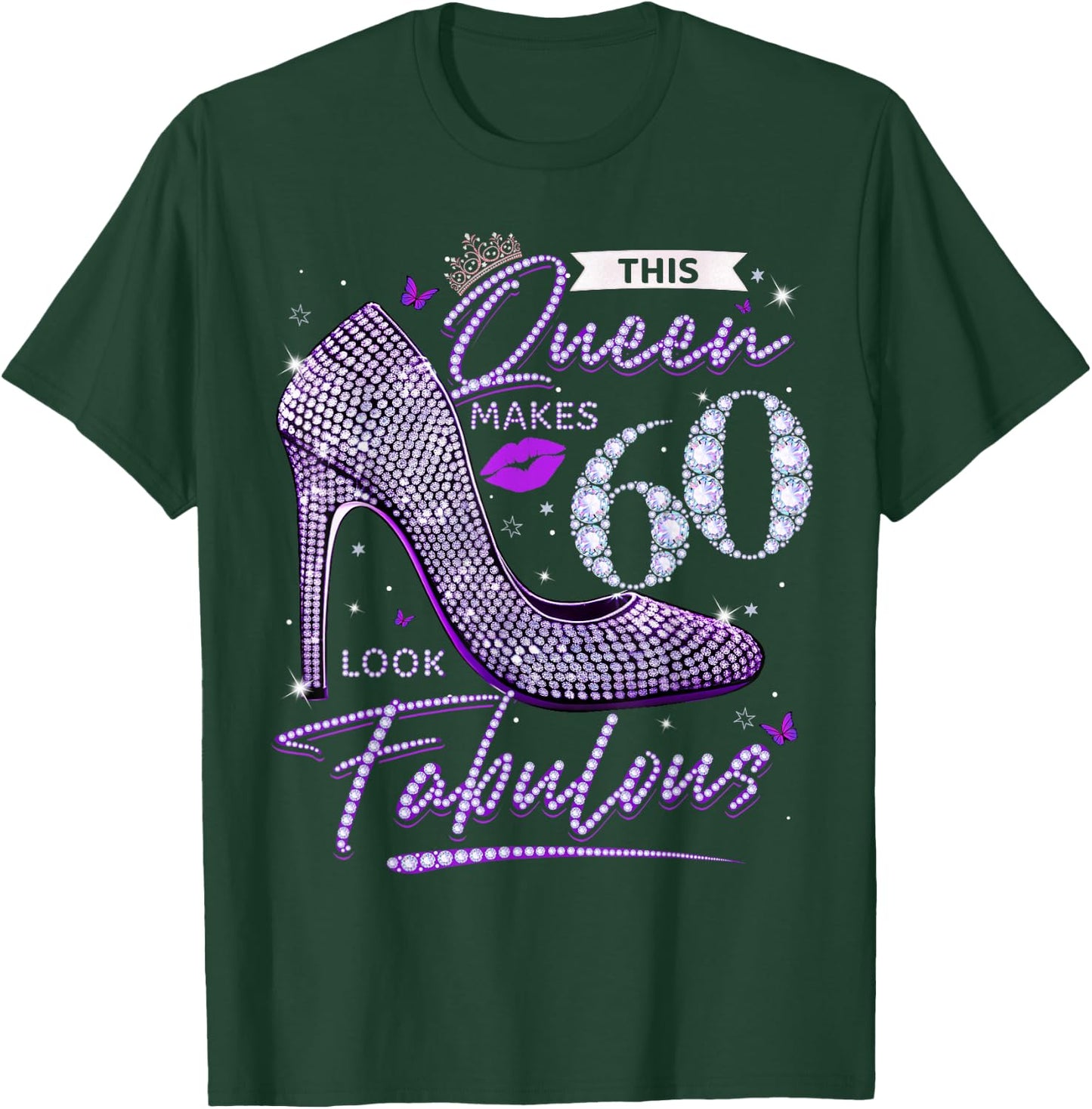 This Queen Makes 60 Looks Fabulous Shirt 60th Birthday Women T-Shirt - T-Shirt | Forest