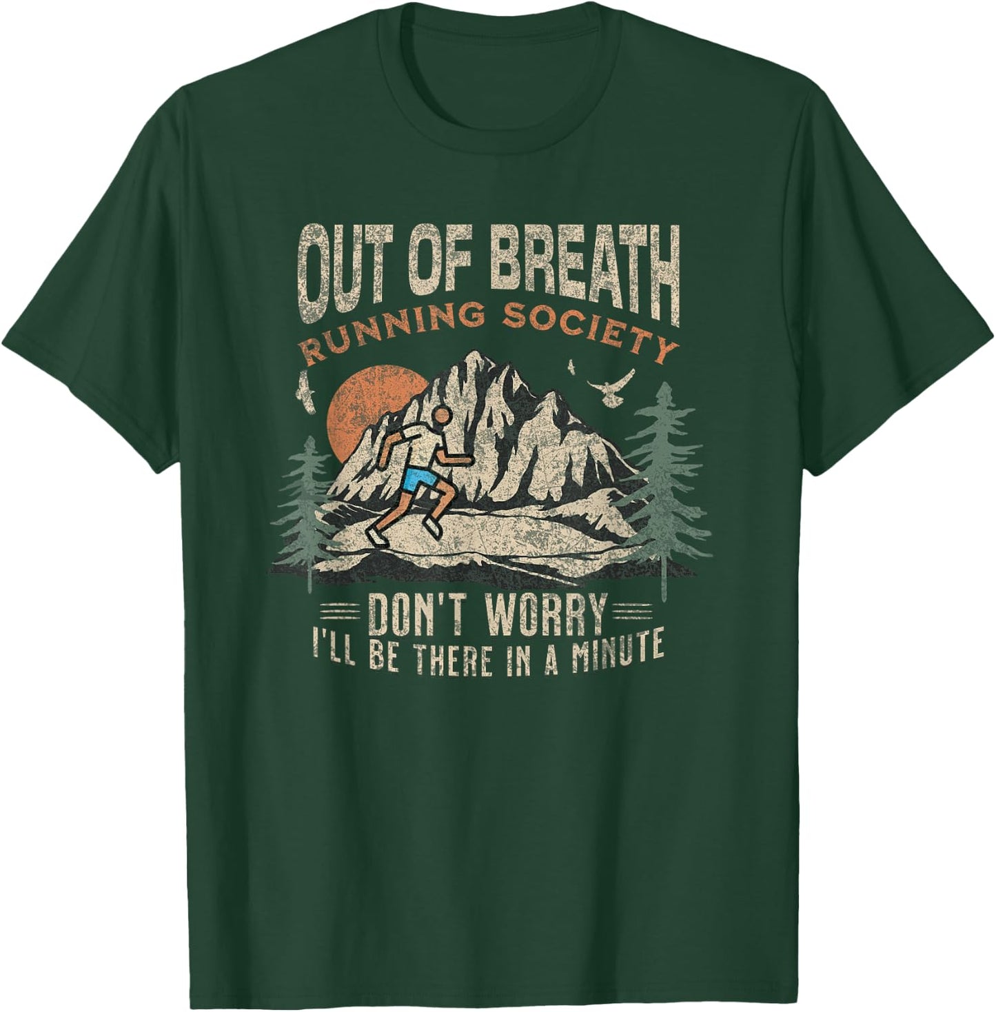 Funny Out of Breath Running Society Don't Worry for Runners T-Shirt - T-Shirt | Forest