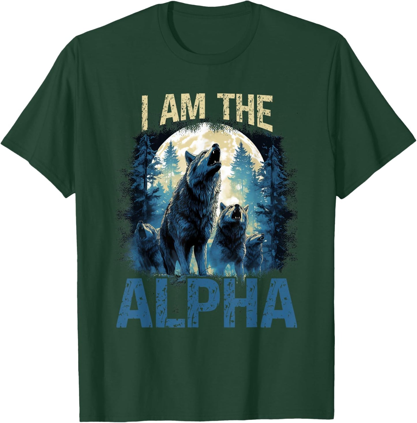 Men's I Am The Alpha T-Shirt - T-Shirt | Forest