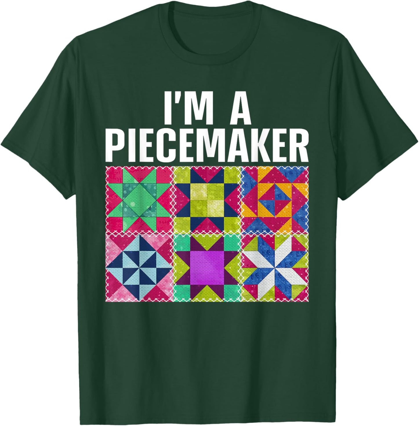 Funny Quilting Art For Quilter Sewer Women Moms Piecemaker T-Shirt - T-Shirt | Forest