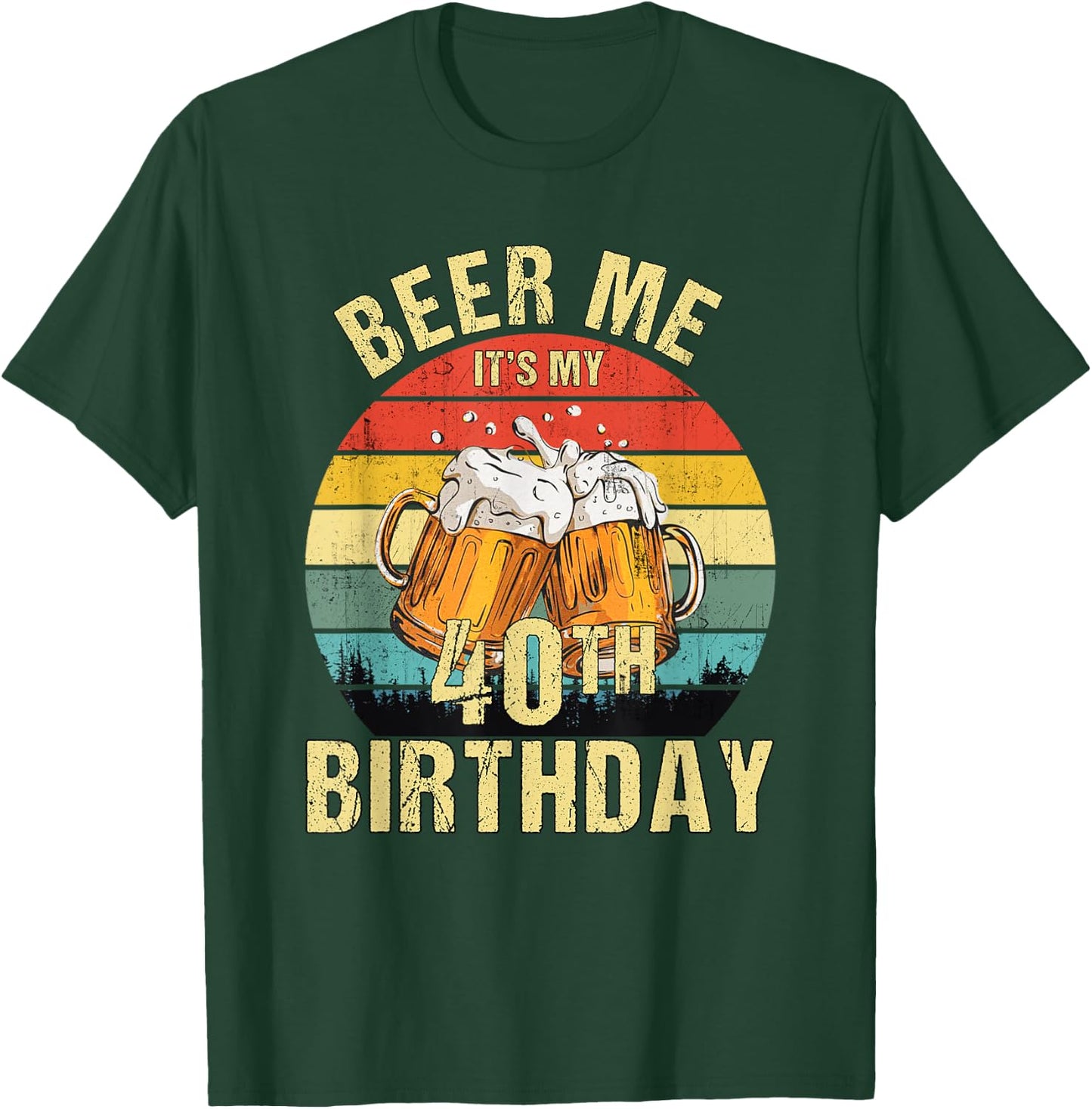 Funny Vintage Beer Me It's My 40th Birthday T-Shirt - T-Shirt | Forest