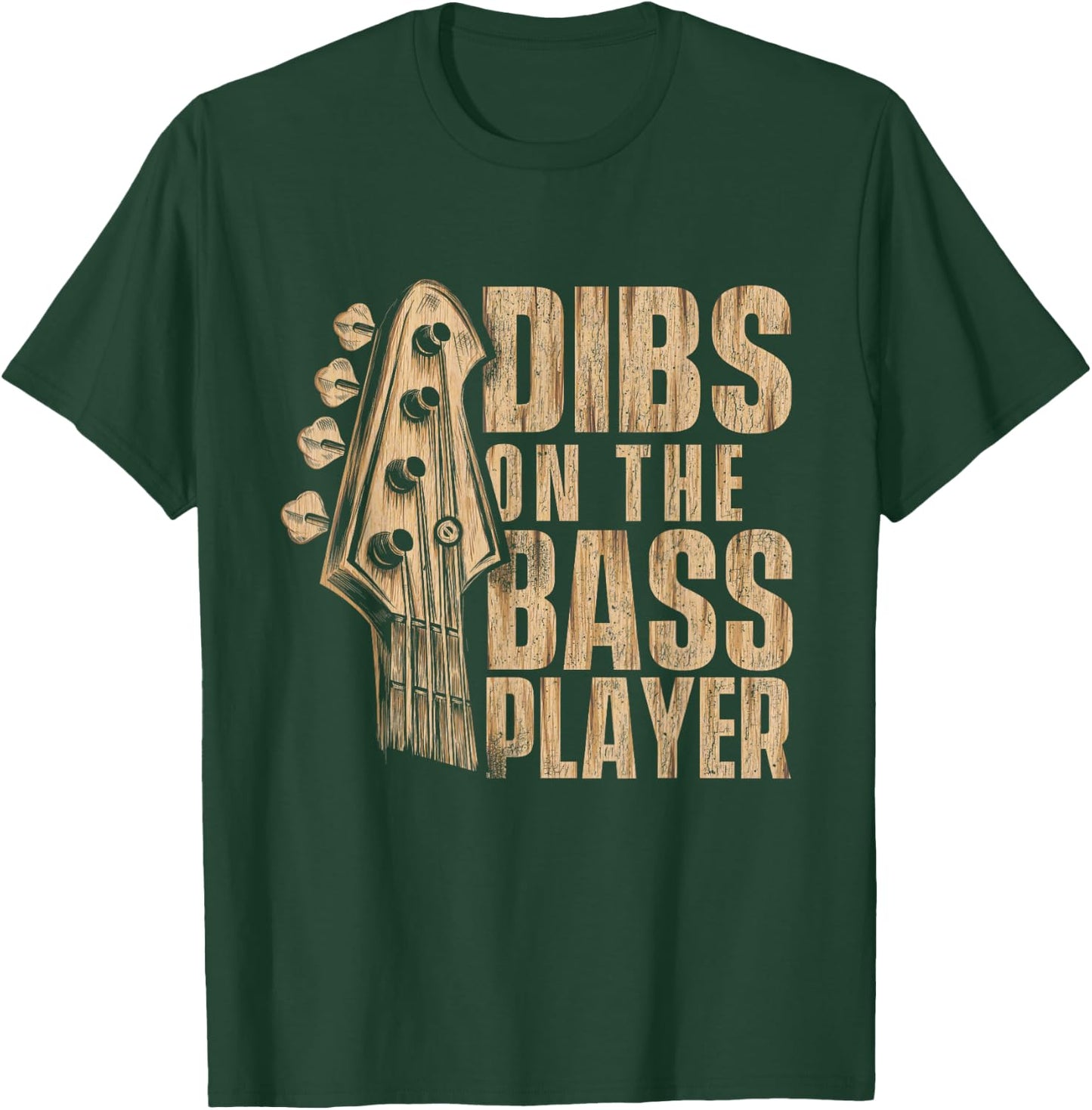 Dibs On The Bass Player - Guitarist Bassist Bass Guitar T-Shirt - T-Shirt | Forest