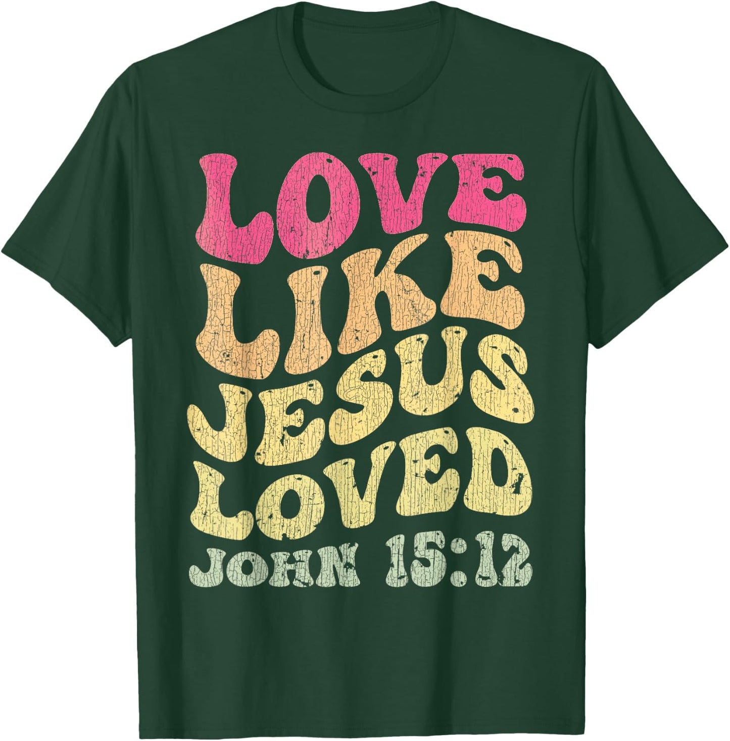 Vintage Love Like Jesus Loved John 15 12 Groovy Christian T-Shirt - T-Shirt | Forest