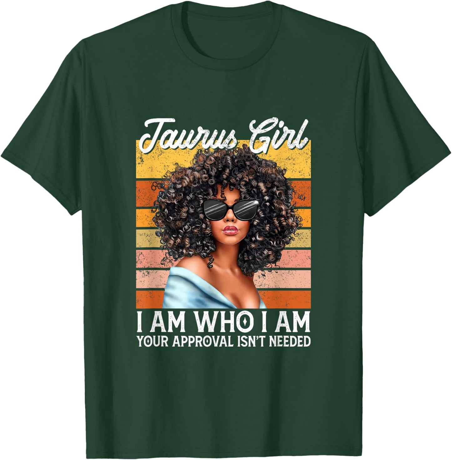 Taurus Girl I Am Who I Am Birthday Afro Black T-Shirt - T-Shirt | Forest