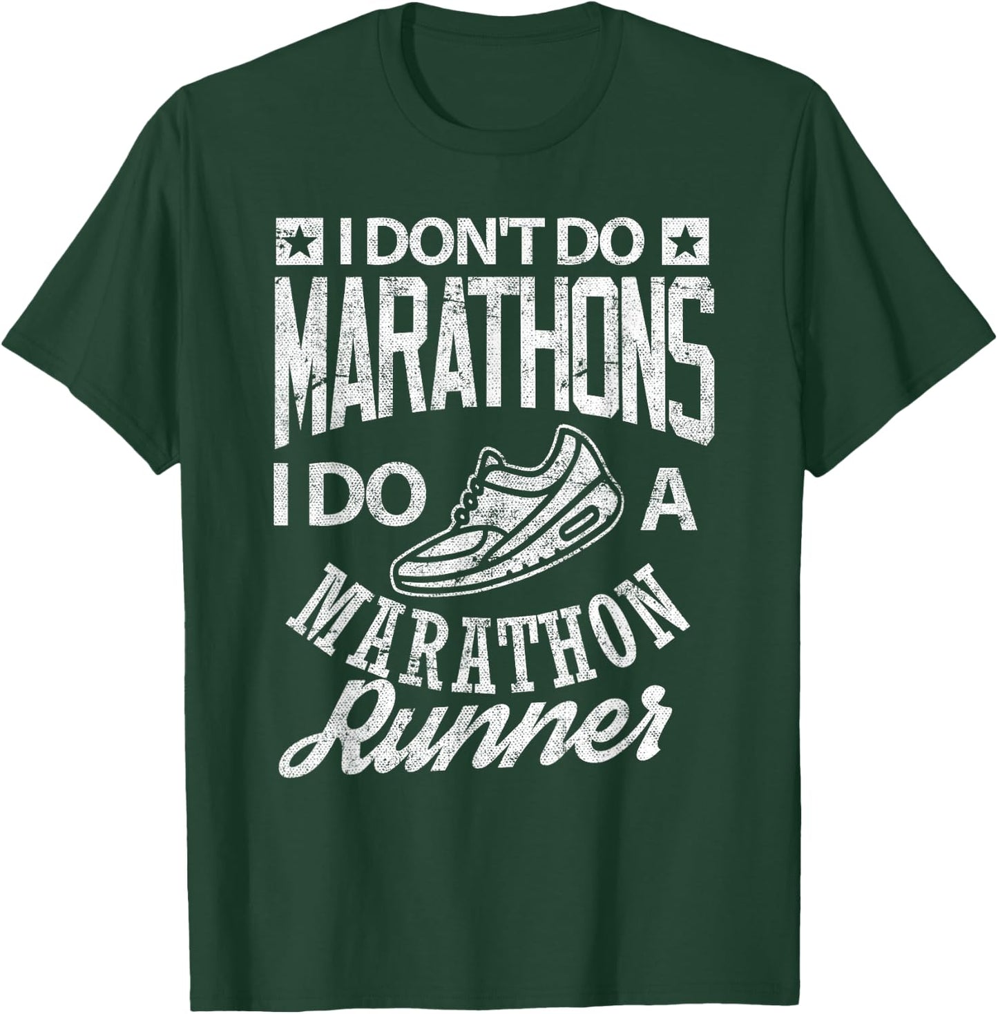 Marathon Runner Shirt I do a Marathon Funny Running T-Shirt - T-Shirt | Forest
