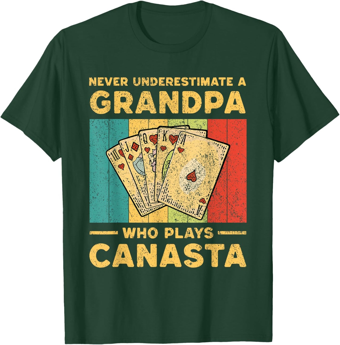Never Underestimate A Grandpa Who Plays Canasta Card Game T-Shirt - T-Shirt | Forest