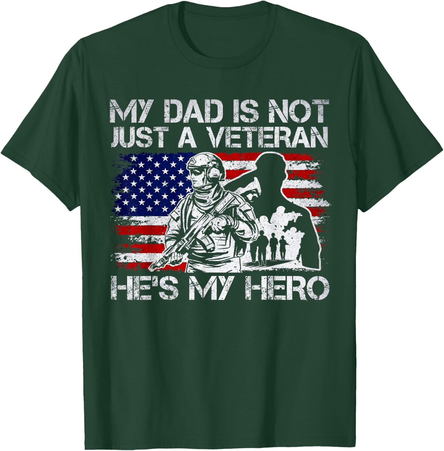 Veteran Support, Military & Veteran Dad Is My Hero, US Flag T-Shirt - T-Shirt | Forest