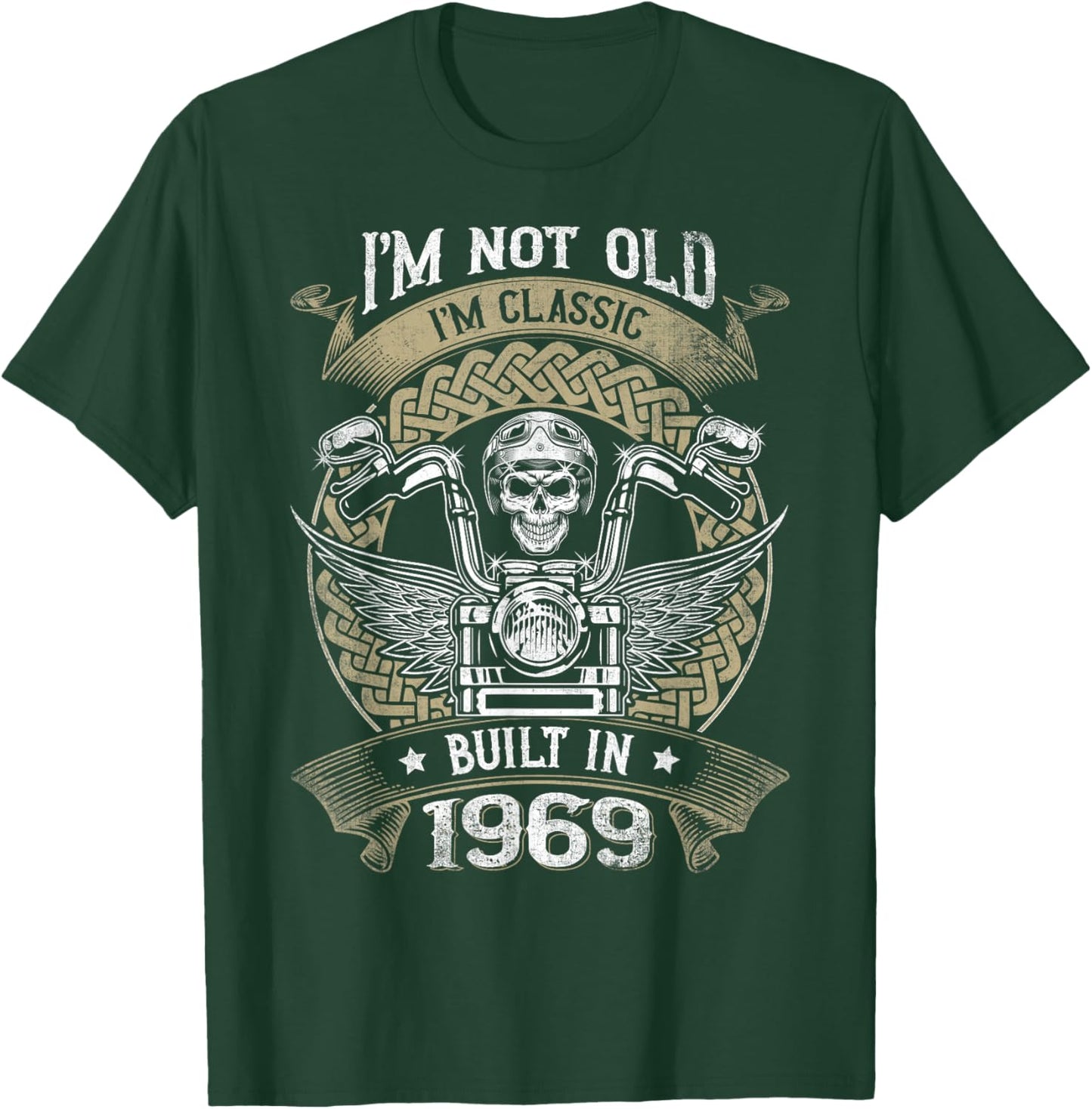 I'm Not Old I'm Classic Built 1969 Motorcycle 55th Birthday T-Shirt - T-Shirt | Forest