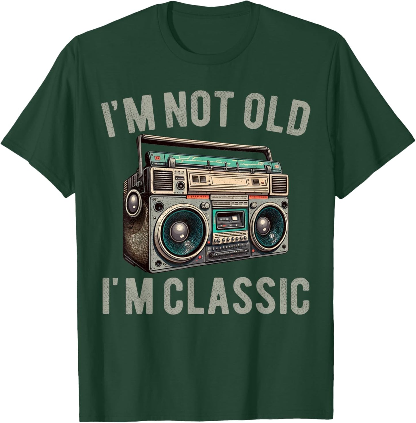 I'm Not Old I'm Classic Old 80s 90s School Vintage Boombox T-Shirt - T-Shirt | Forest