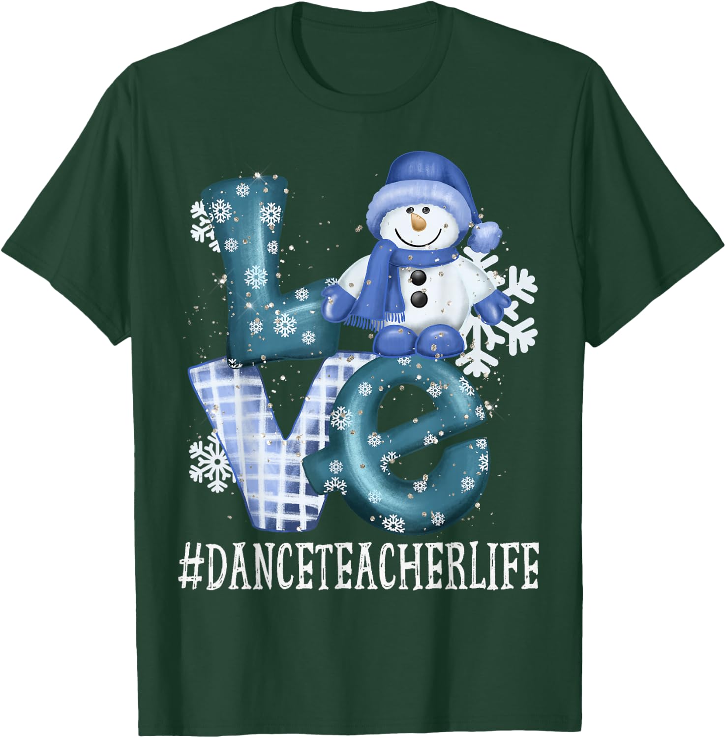 Dance Teacher Love Snowman Women Winter Season Christmas T-Shirt - T-Shirt | Forest