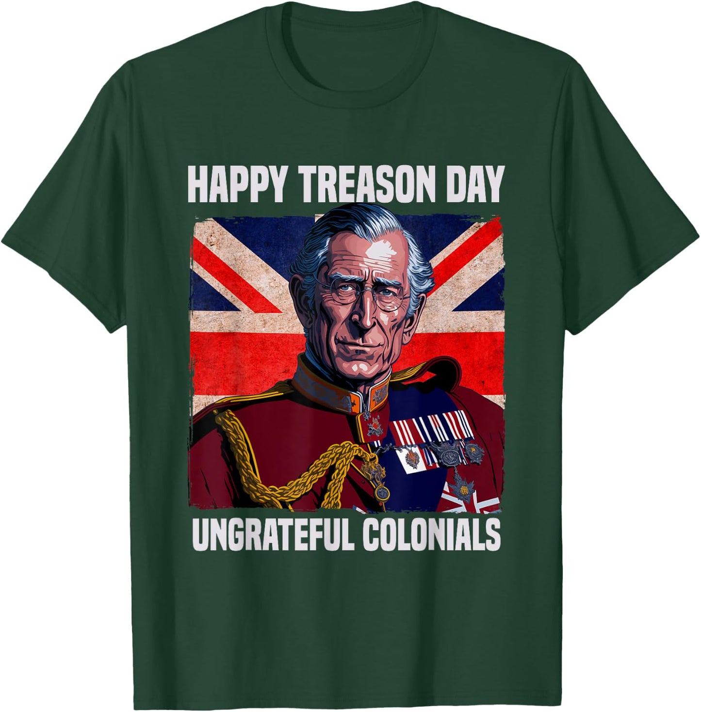 Happy Treason Day Ungrateful Colonials British Flag 4th July T-Shirt - T-Shirt | Forest