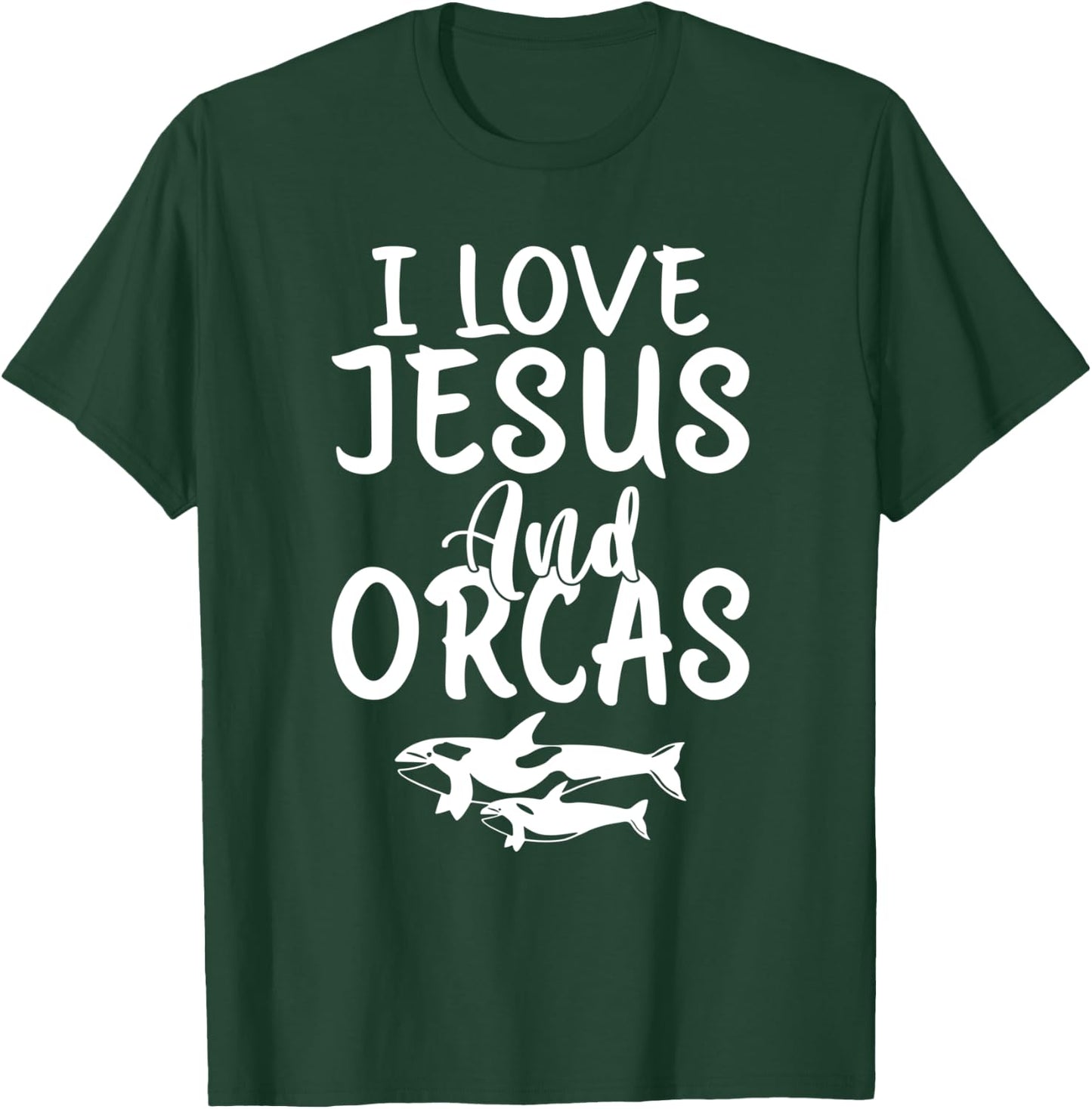 I love Jesus and Orcas Whale T-Shirt - T-Shirt | Forest