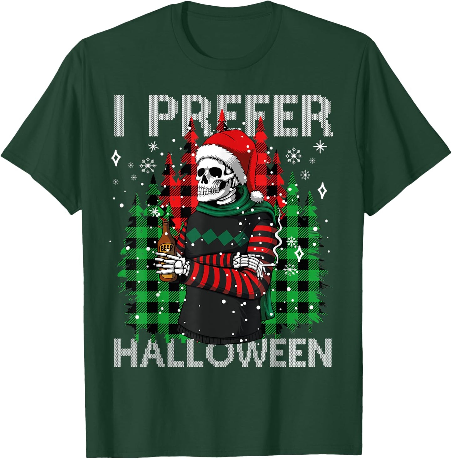 I Prefer Halloween Funny Christmas Skeleton Sweater Ugly T-Shirt - T-Shirt | Forest