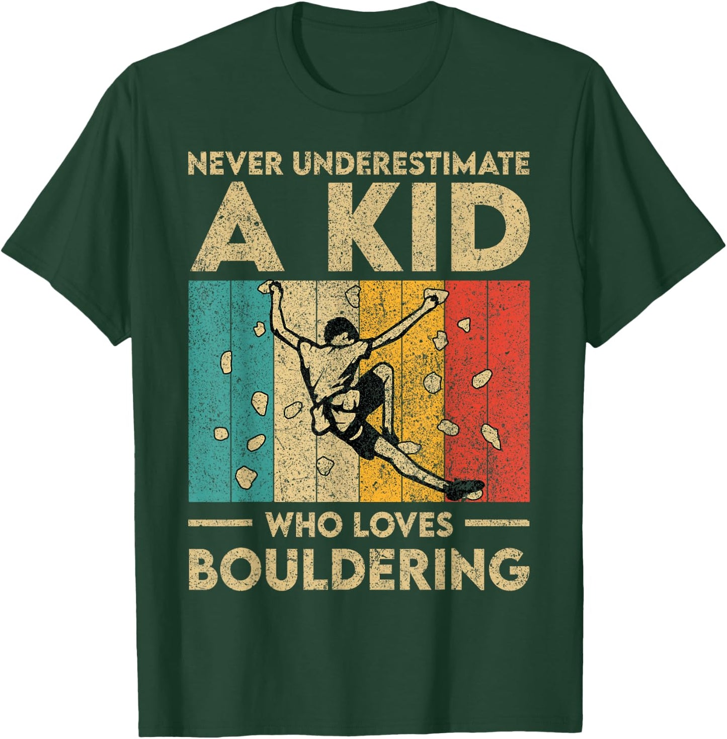 Never Underestimate A Kid Funny Rock Climbing Bouldering Kid T-Shirt - T-Shirt | Forest