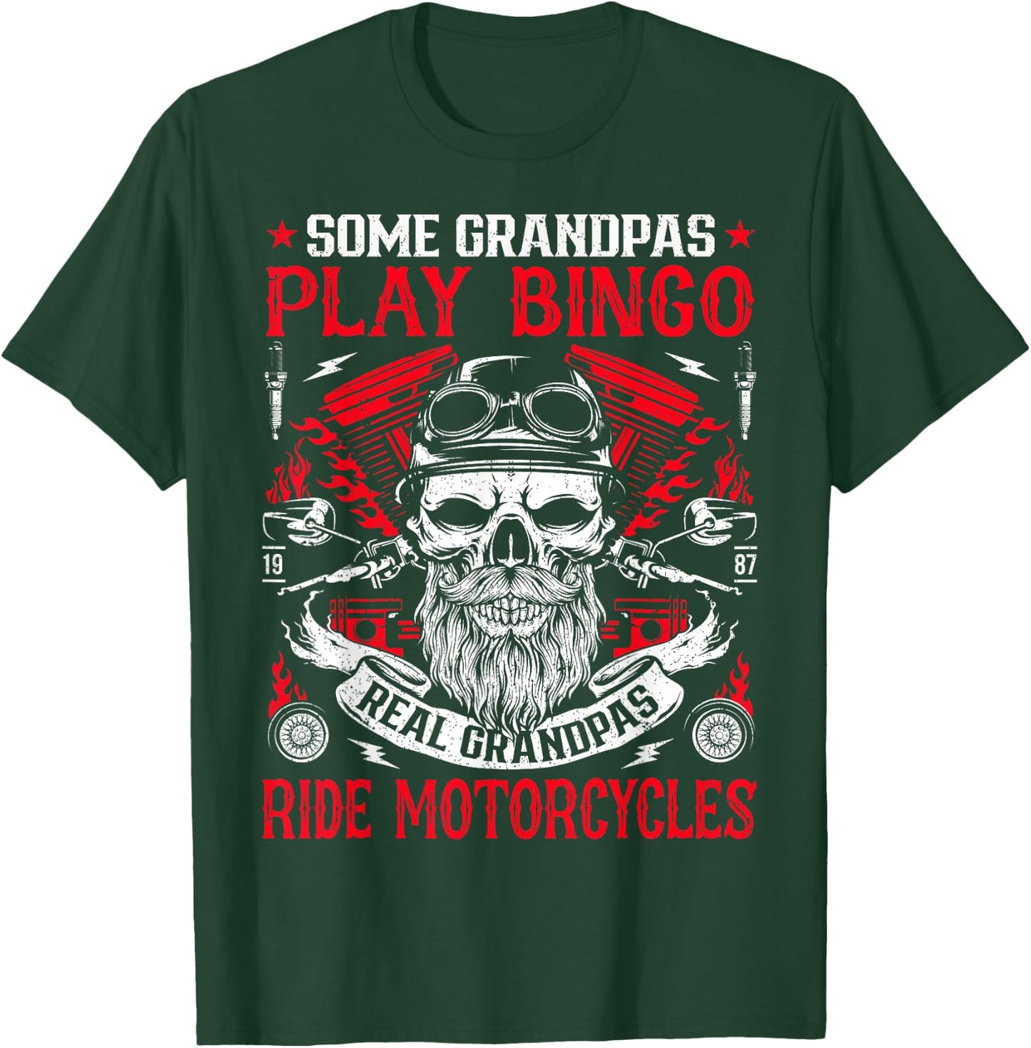 Some Grandpas Play Bingo Real Grandpas Ride Motorcycles T-Shirt - T-Shirt | Forest