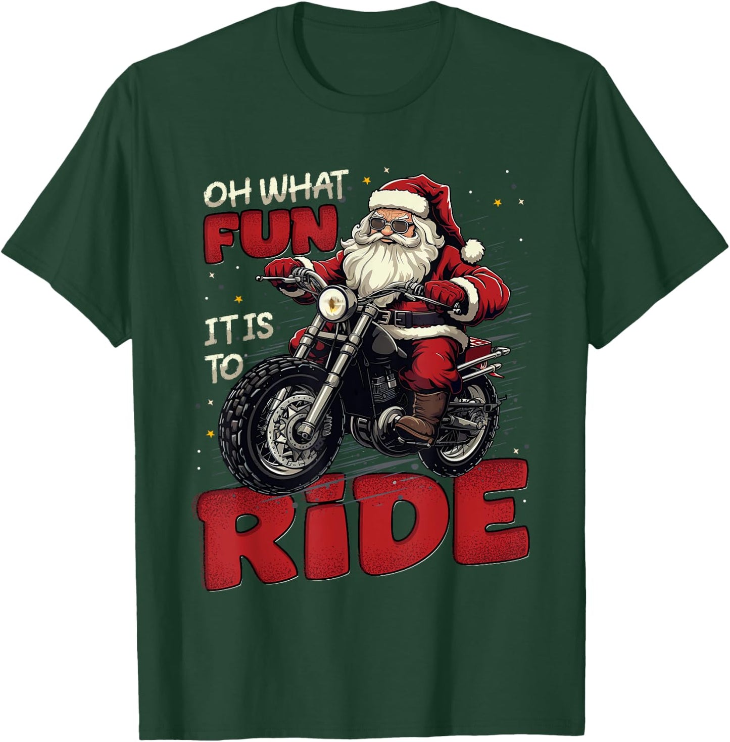 Oh What Fun It Is To Ride, Funny Biker Santa On A Motorcycle T-Shirt - T-Shirt | Forest