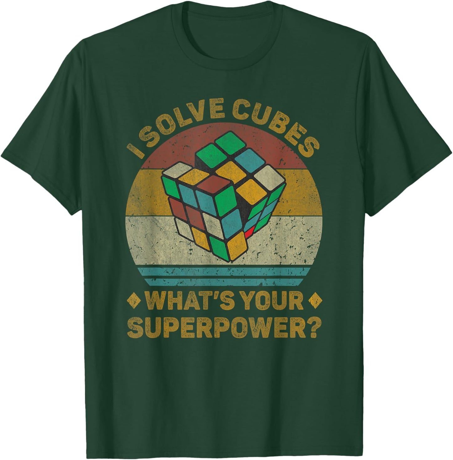 I Solve Cubes What'S Your Superpower Vintage Speedcubing T-Shirt - T-Shirt | Forest
