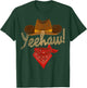 Yeehaw Cowboy Cowgirl Western Country Howdy Southern Yee Haw T-Shirt - T-Shirt | Forest