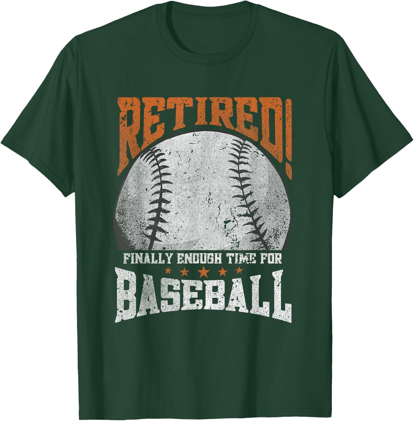 Retired Finally Enough Time For Baseball -Pension Retirement T-Shirt - T-Shirt | Forest