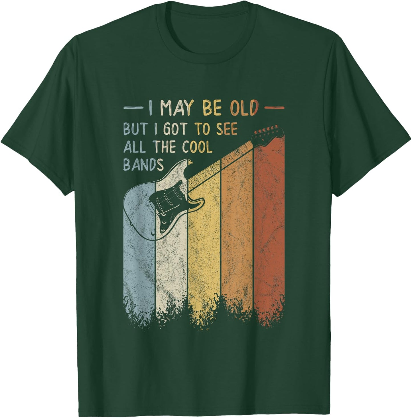 I May Be Old But I Got To See All The Cool Bands Retro T-Shirt - T-Shirt | Forest