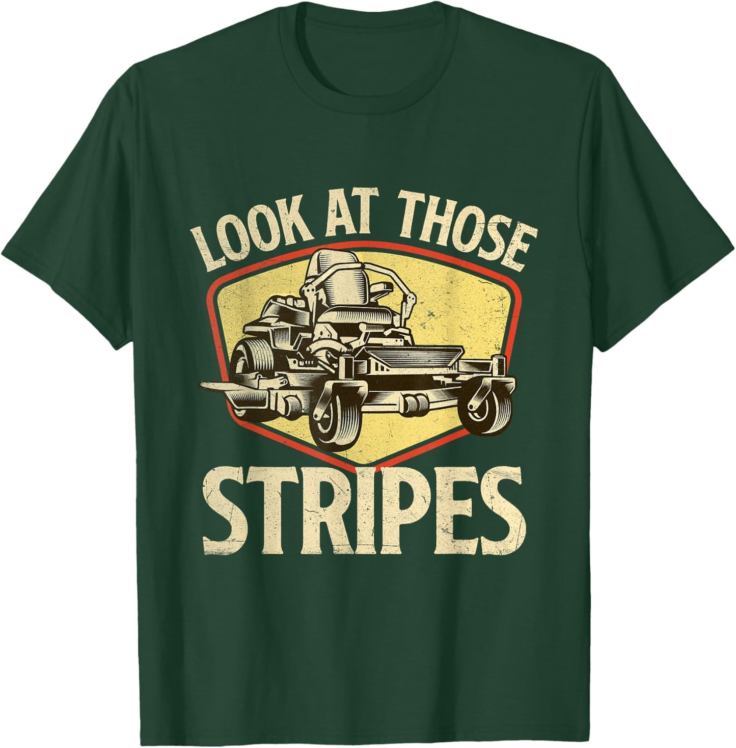 Look At Those Stripes - Landscaping Gardener Lawn Mower T-Shirt - T-Shirt | Forest