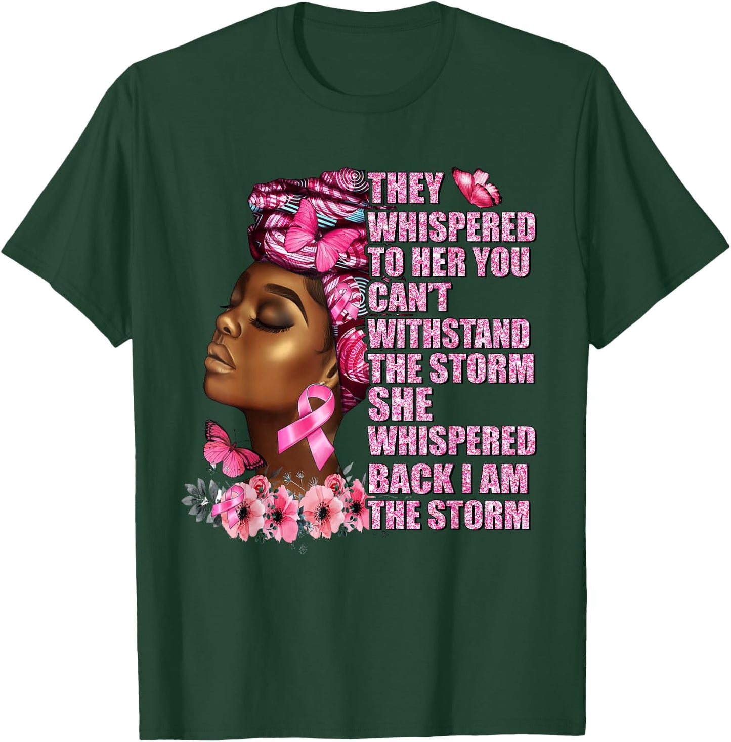 I Am The Storm Black Woman Afro Breast Cancer Awareness T-Shirt - T-Shirt | Forest