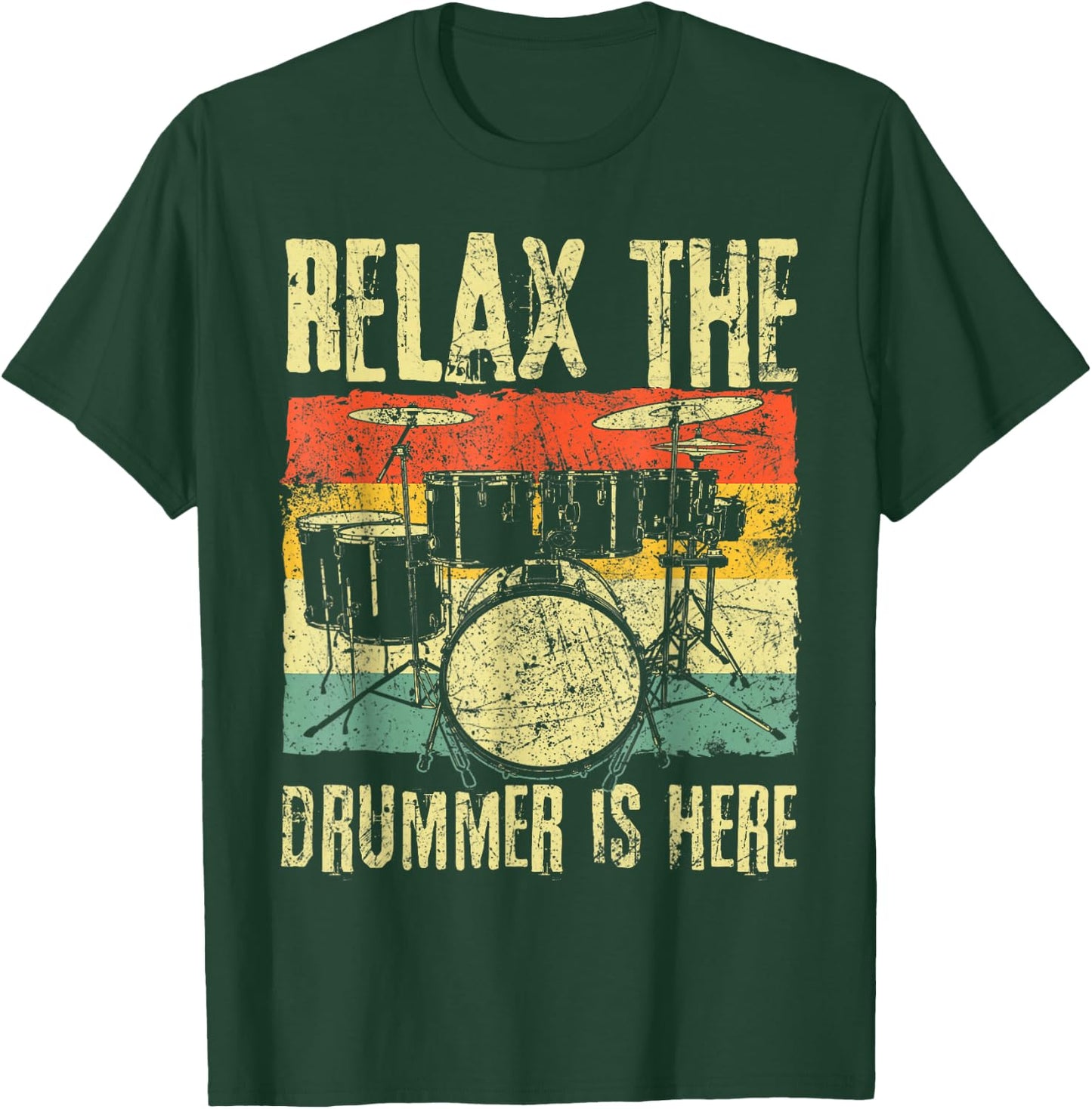 Relax The Drummer Is Here Drummers T-Shirt - T-Shirt | Forest