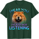 Chow Chow I hear you not listening T-Shirt - T-Shirt | Forest