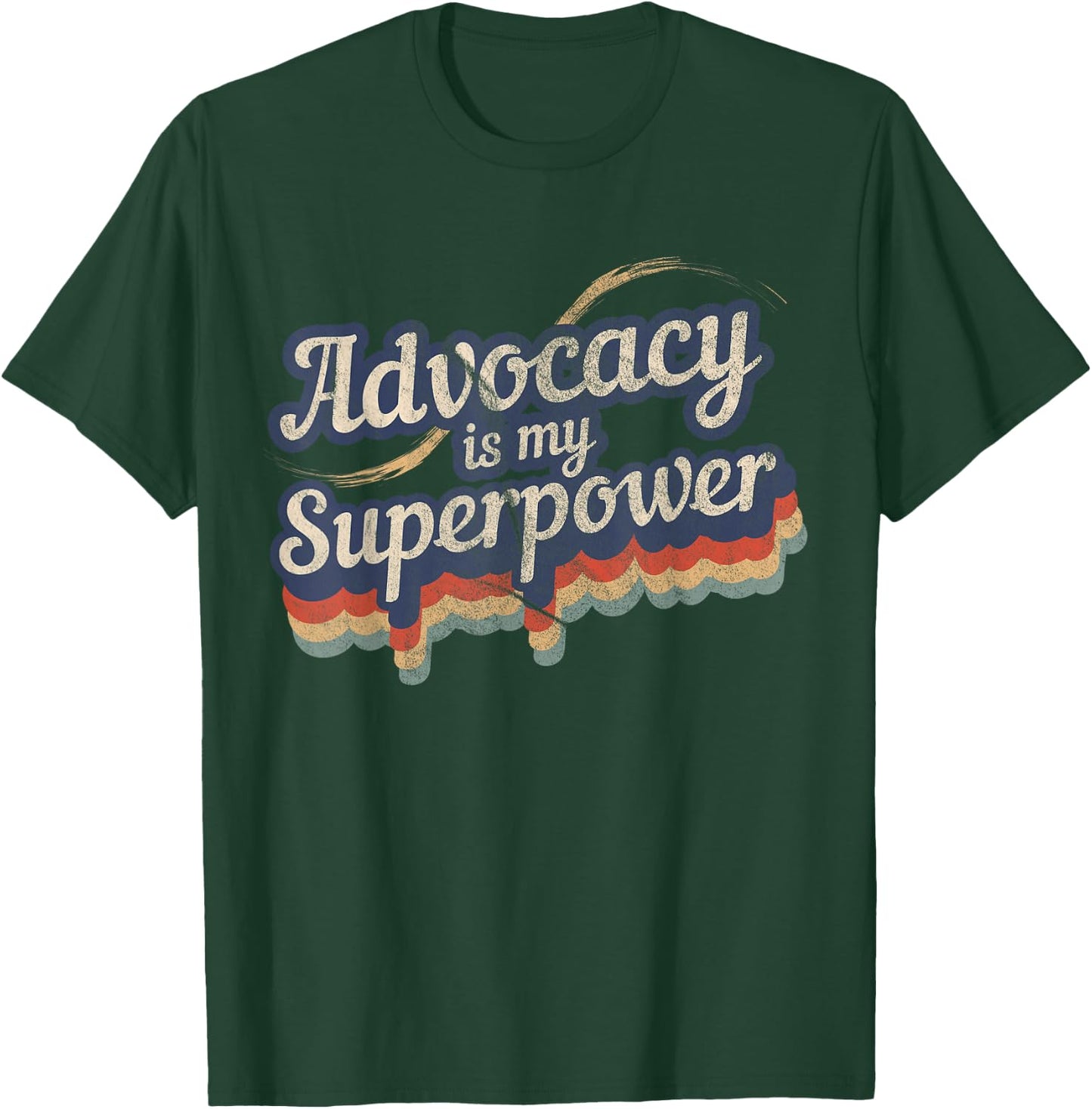 Advocacy Is My Superpower Design Advocacy T-Shirt - T-Shirt | Forest