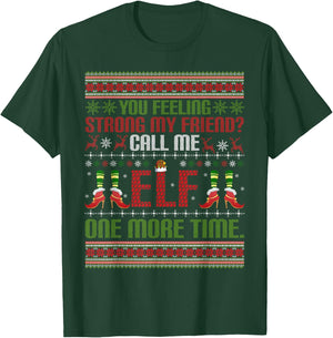 Christmas Call Me Elf One More Time Winter Season Xmas T-Shirt - T-Shirt | Forest