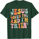 Jesus Loves You And I'm Tryin Funny Christian T-Shirt - T-Shirt | Forest