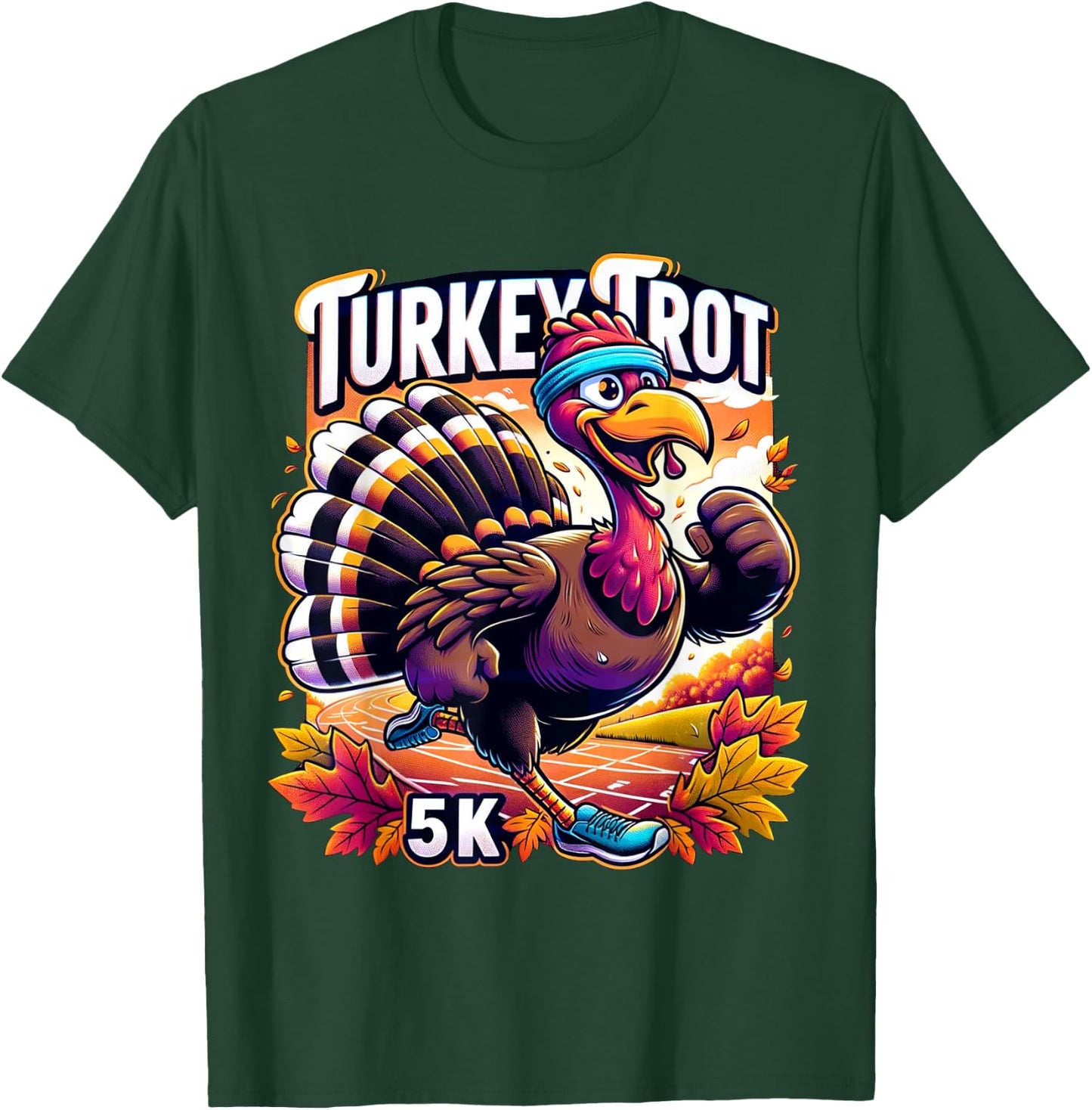 Turkey Trot Funny Thanksgiving 5k Race Running 5K Run T-Shirt - T-Shirt | Forest