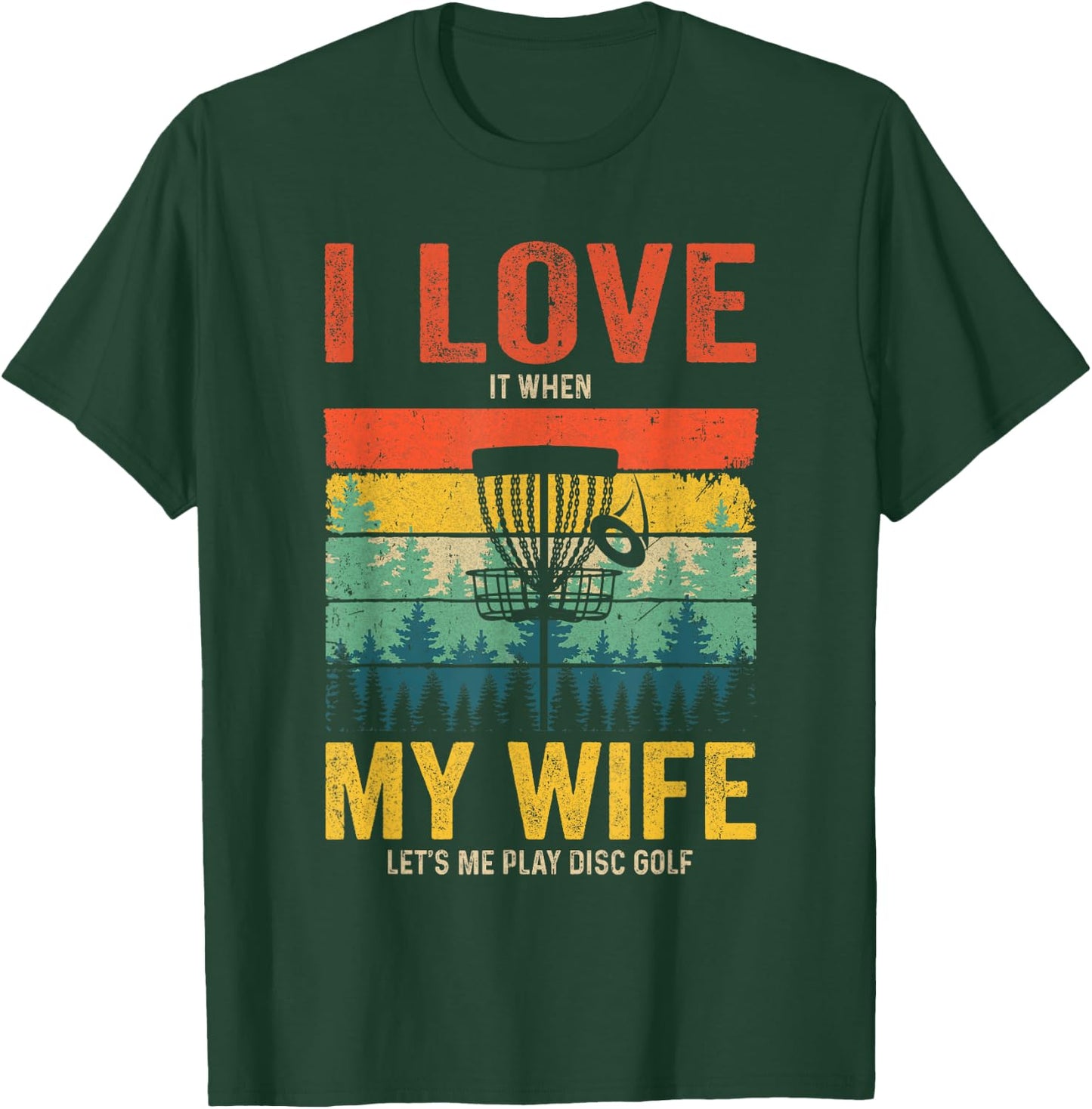 Funny Disc Golf For Husband I Love My Wife Vintage T-Shirt - T-Shirt | Forest