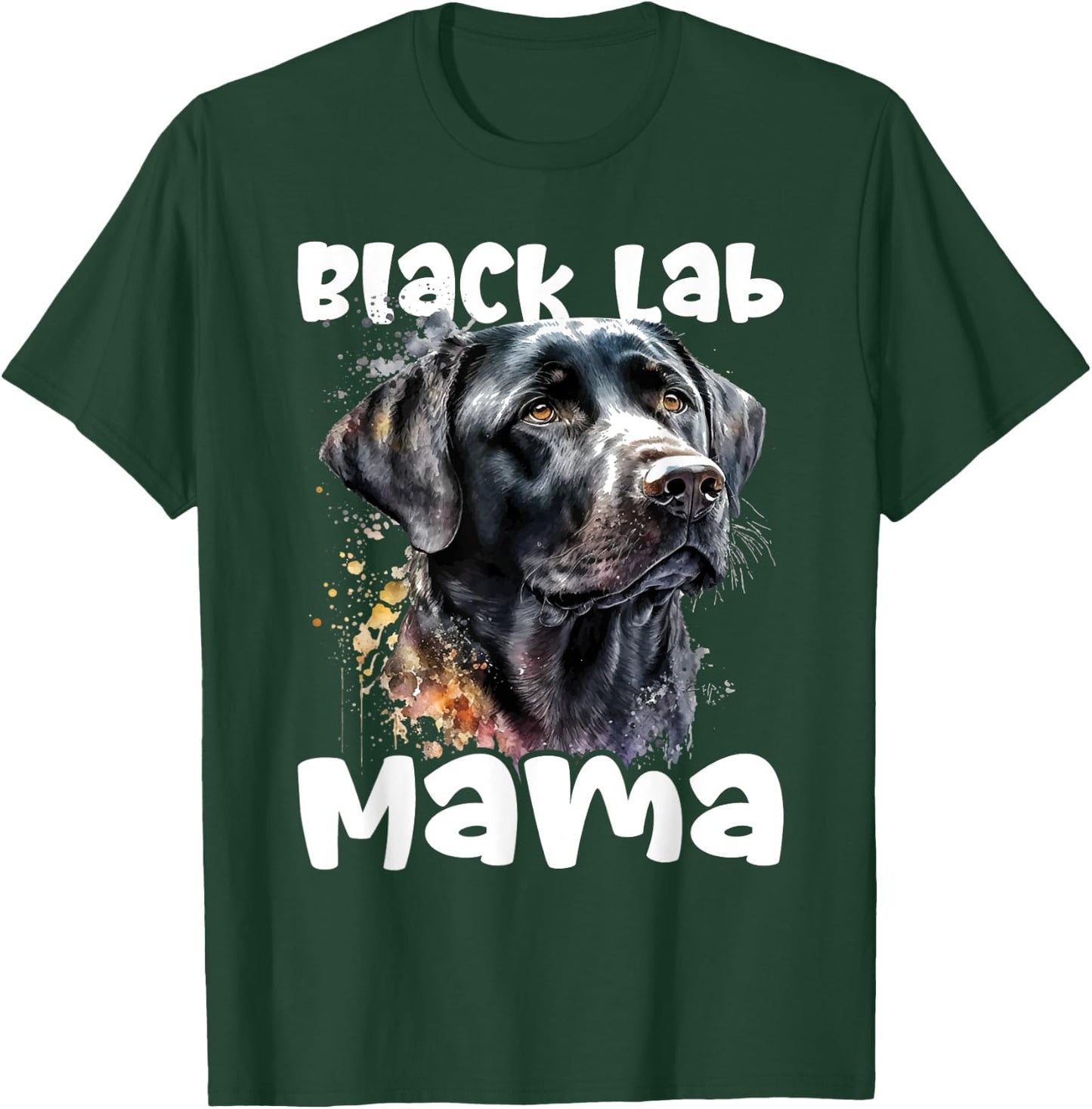 Black Lab Mama - Mother's Day Labrador Retriever Dog Owner Men Women Kids T-Shirt - T-Shirt | Forest