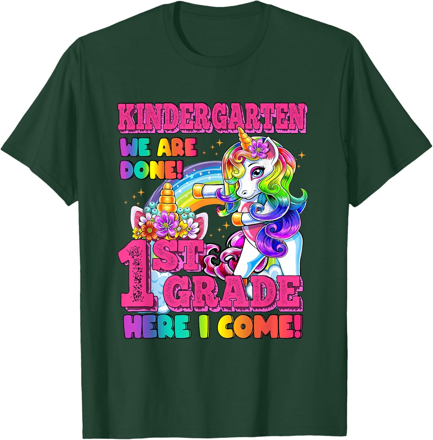 Kindergarten we are done last day of school Unicorn Rainbow T-Shirt - T-Shirt | Forest