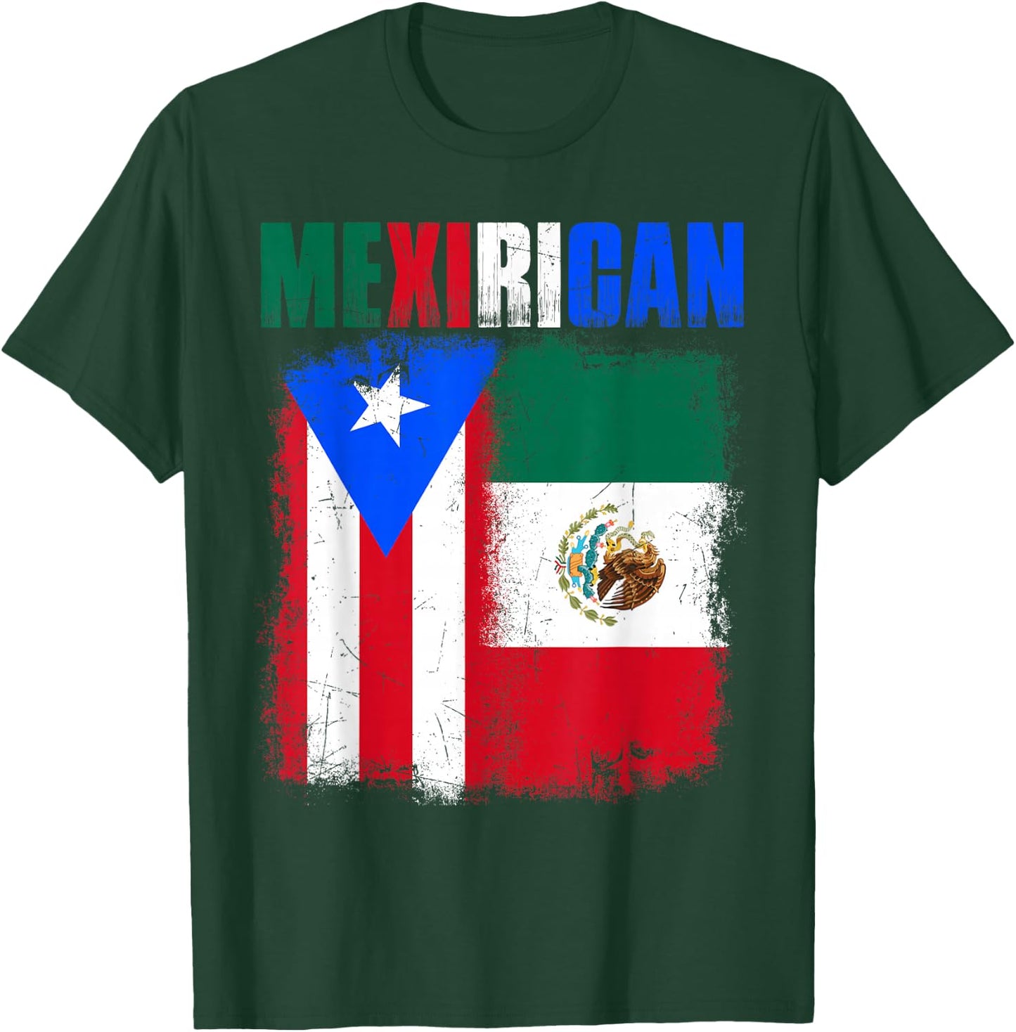 Mexirican Half Puerto Rico with Mexico Flag Boricua Chicano T-Shirt - T-Shirt | Forest