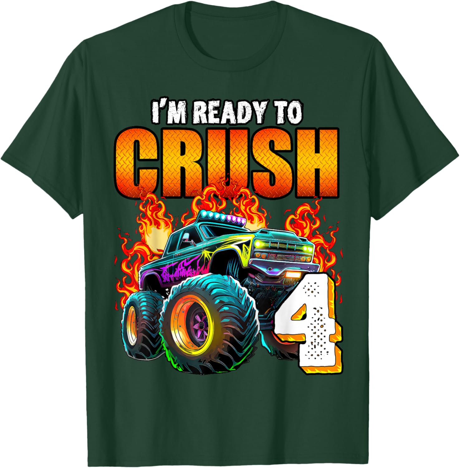 I'm Ready to Crush 4 Monster Truck 4th Birthday Boys Toddler T-Shirt - T-Shirt | Forest
