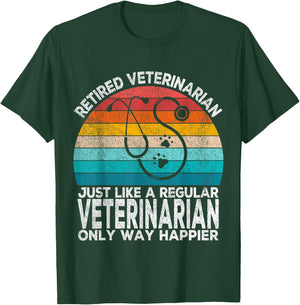 Retired Veterinarian Just Like A Normal Veterinarian Vet T-Shirt - T-Shirt | Forest
