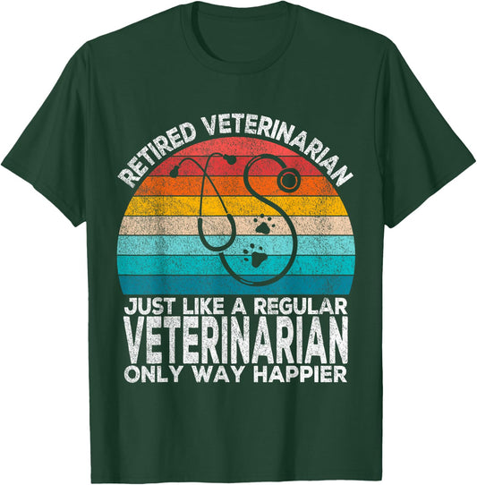 Retired Veterinarian Just Like A Normal Veterinarian Vet T-Shirt - T-Shirt | Forest