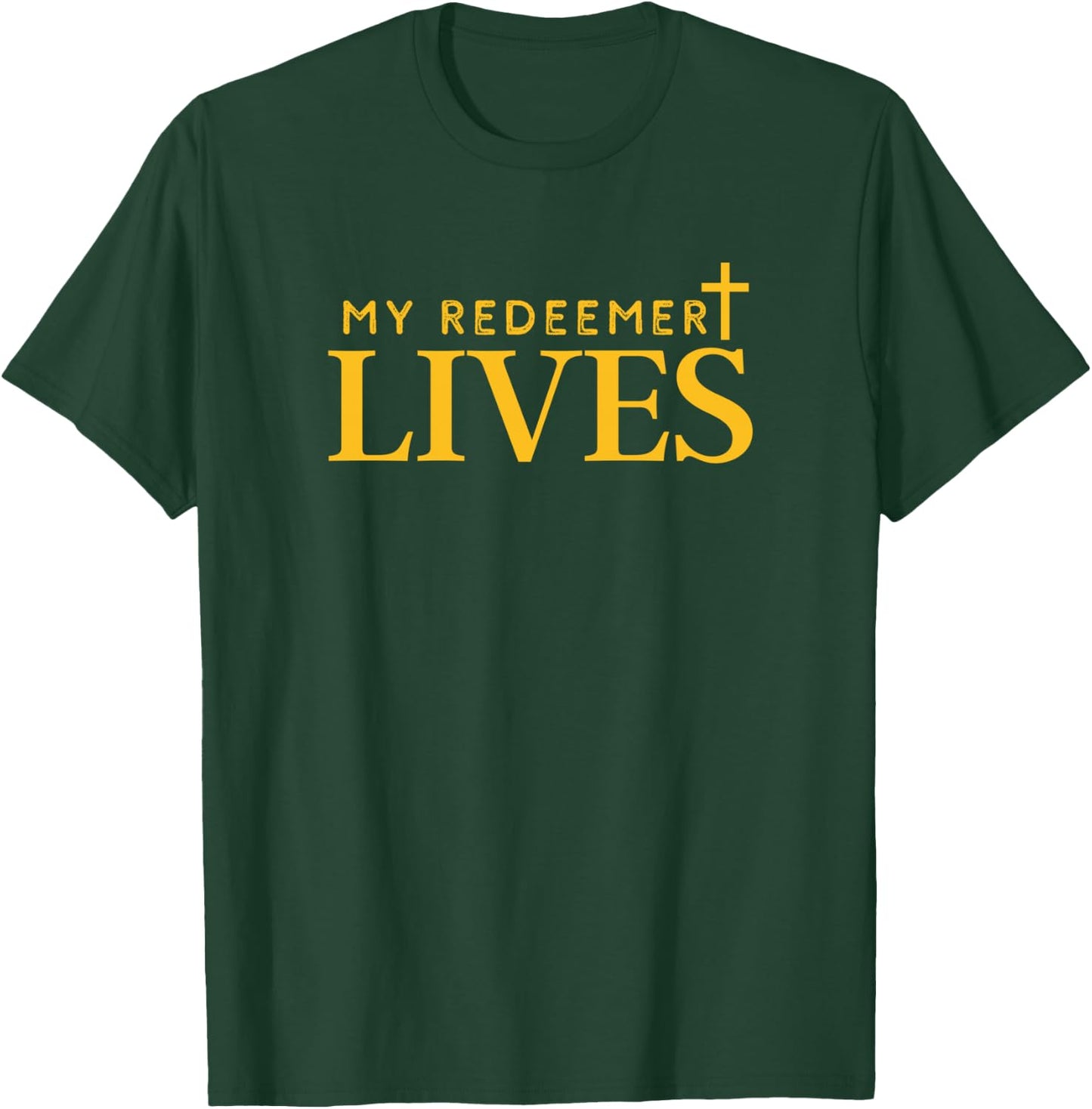 My Redeemer Lives, Job 19:25, Christian Worship Leader T-Shirt - T-Shirt | Forest