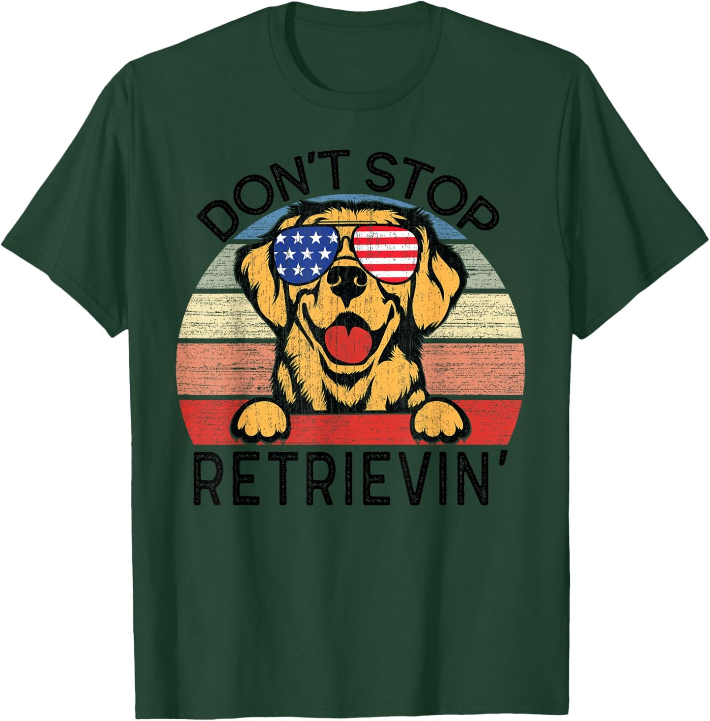 Golden Retriever Dog Don't Stop Retrievin' Men Women Kids T-Shirt - T-Shirt | Forest