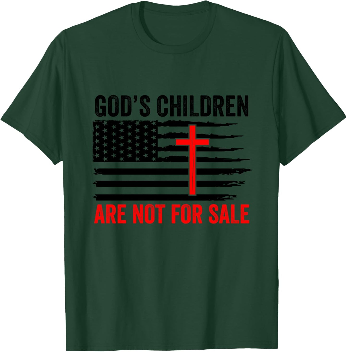 God's Children Are Not For Sale Political Christian Gift T-Shirt - T-Shirt | Forest