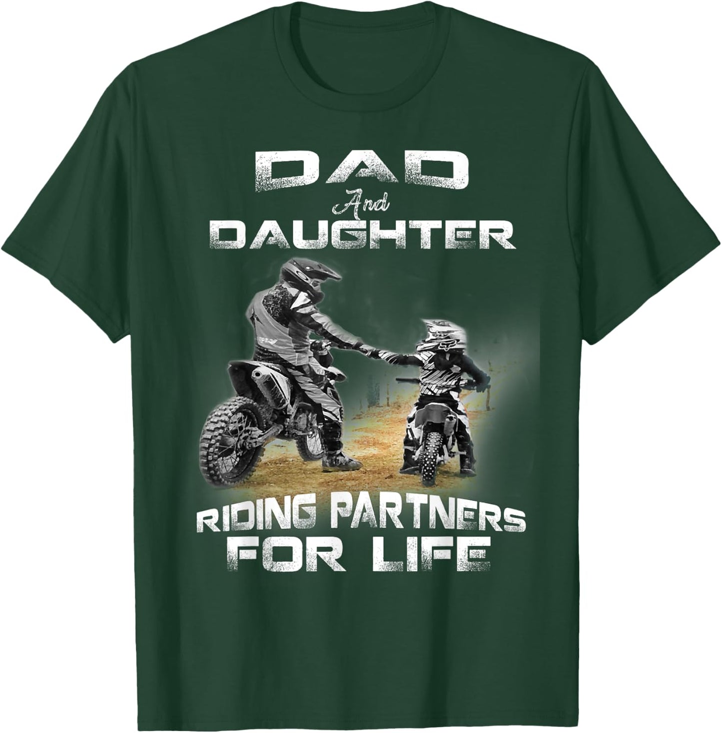 Dad And Daughter Riding Partner For Life Motocross Dirt Bike T-Shirt - T-Shirt | Forest