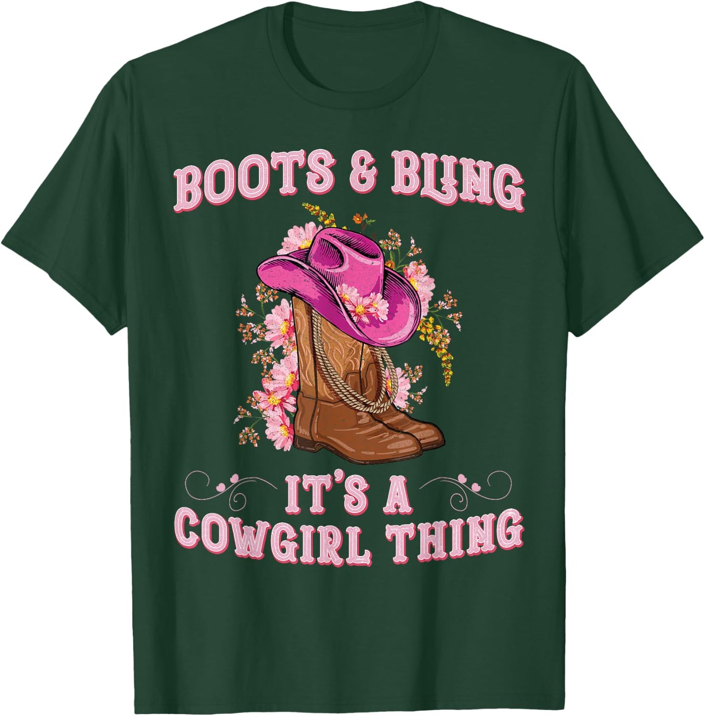Boots and Bling its a Cowgirl Thing Cute Love Country Girls T-Shirt - T-Shirt | Forest