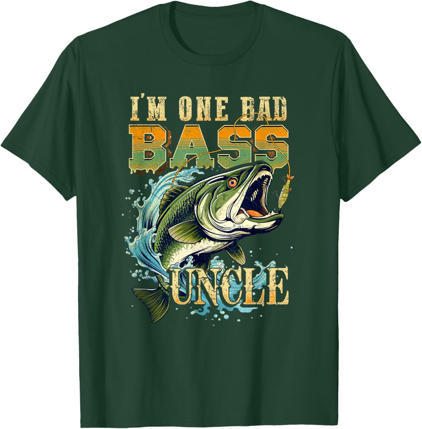 I'm One Bad Bass Uncle Bass Fishing Gift Fish Lovers T-Shirt - T-Shirt | Forest