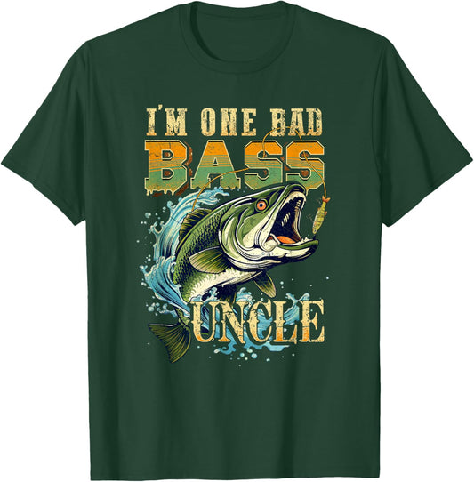 I'm One Bad Bass Uncle Bass Fishing Gift Fish Lovers T-Shirt - T-Shirt | Forest