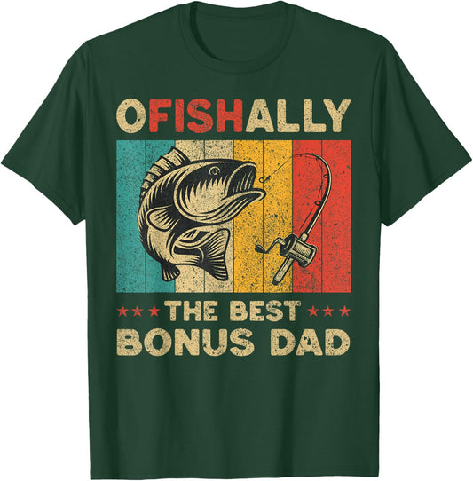 Father's Day Funny Fishing Ofishally The Best Bonus Dad T-Shirt - T-Shirt | Forest