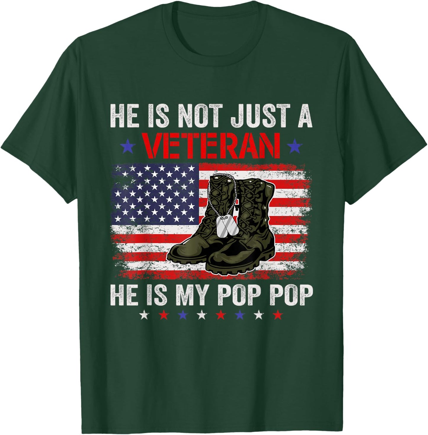 He Is Not Just A Veteran My Pop Pop Veterans Day Patriotic T-Shirt - T-Shirt | Forest